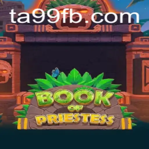 Explorando o Fascinante Mundo de BookOfPriestess e o Mistério do TA99